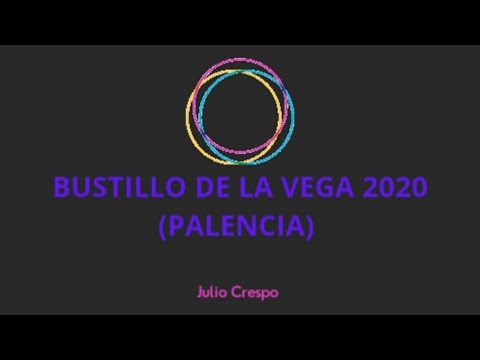 BUSTILLO DE LA VEGA 2020 (PALENCIA)