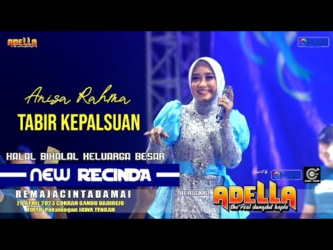 ADELLA - Tabir Kepalsuan - Anisa Rahma - Live NEW RECINDA 2023