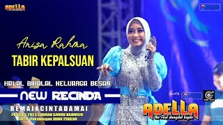Download lagu ADELLA - Tabir Kepalsuan - Anisa Rahma - Live NEW RECINDA 2023 mp3