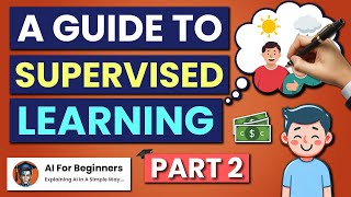 The Ultimate Guide To Supervised Learning | Classification And Regression | Part 2