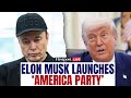 Trump Musk Feud LIVE Elon Musk Announces His Own Party Trump Threatens Deportation Palki Sharma