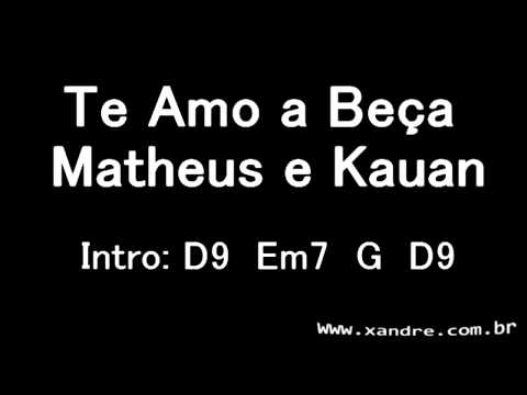 Te Amo A Beça - Matheus e Kauan