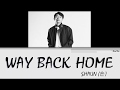 SHAUN 숀 Way Back Home Lyrics Color Coded Han Rom Eng