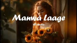 Download lagu Manwa Laage - 8D Audio | Shreya Ghoshal , Arijit Singh | Lofi Love Beats | mp3