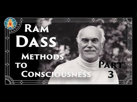 Ram Dass | Methods to Consciousness Part 3 [Black Screen/No Music]
