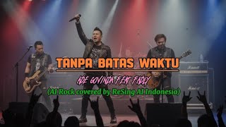 Download lagu TANPA BATAS WAKTU - Ade Govinda feat Fadly | AI Rock Cover Paling Epic & Gahar | ReSing AI Indonesia mp3 Download lagu TANPA BATAS WAKTU - Ade Govinda feat Fadly | AI Rock Cover Paling Epic & Gahar | ReSing AI Indonesia mp3