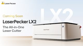 [Official Teaser] LaserPecker LX2 : The All-in-One Laser Cutter