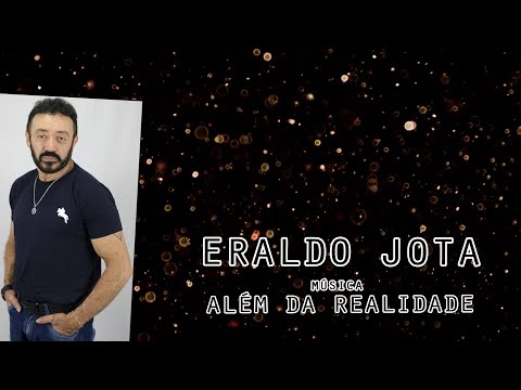 Além Da Realidade - Eraldo Jota