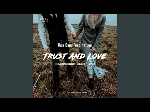 Trust and Love (feat. Natune) (Maxi Rozh Remix)