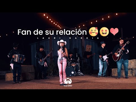 Fan De Su Relación (Video Oficial) - Lauri Garcia