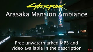 Download lagu 🎧 Cyberpunk 2077 - Arasaka Mansion Ambiance (Free MP3 Download) mp3