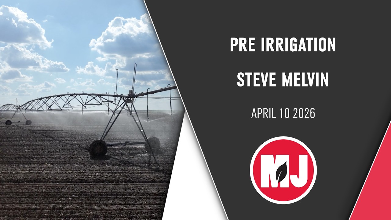Pre Irrigation | Steve Melvin | April 10, 2026