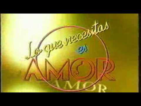 Lo Que Necesitas Es Amor  [Sintonía]