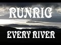 EVERY RIVER : RUNRIG : SCOTLAND. 