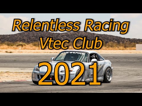 Relentless Racing 2021 Vtec Club Recap - Bye Bye 2021, Hello 2022