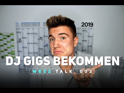 DJ Gigs bekommen - So bekam ich meine ersten DJ Aufträge | WezzTalk 002