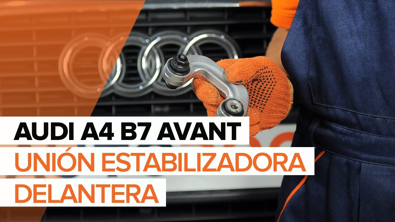 Cómo cambiar: bieletas de suspensión de la parte delantera - Audi A4 B7 Avant | Guía de sustitución