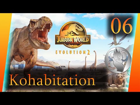 Kohabitation - 06 - Jurassic World Evolution 2 [Deutsch][Gameplay]