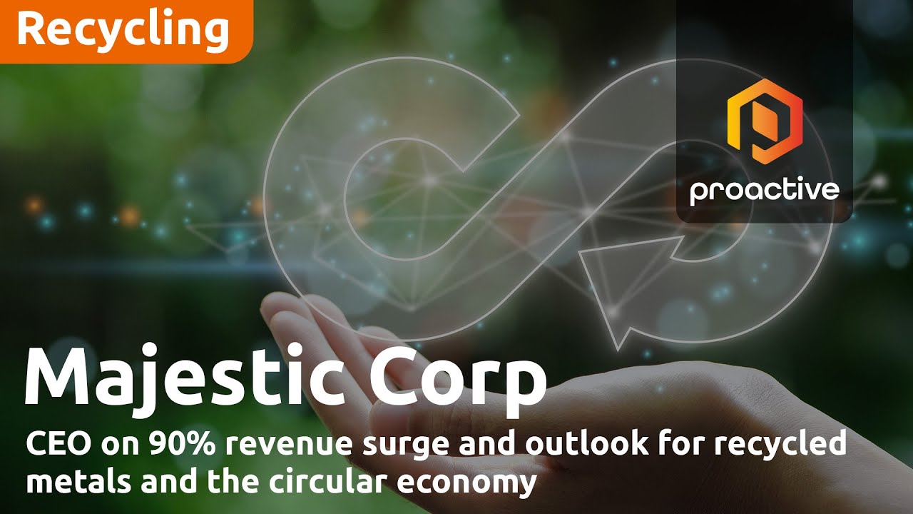 Majestic Corp CEO on 90% revenue surge and outlook for recycled metals and the circular economy