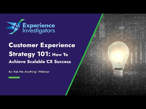 Customer Experience Strategy 101: How To Achieve Scalable CX Success