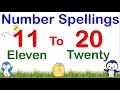 Number Names 11 to 20 | 11 - 20 Number Spellings | Eleven to Twenty Spelling | Number Names For Kids