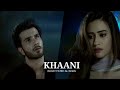 khaani sad song //Rahat fateh Khan osl
