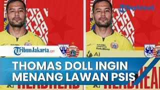 Thomas Doll Bernafsu Raih Kemenangan Lawan PSIS, Sudah 5 Kali Bentrok Persija Lebih Dominan