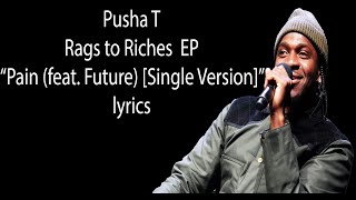 Pusha T – Pain Lyrics