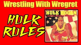 Hulk Rules | Wrestling With Wregret