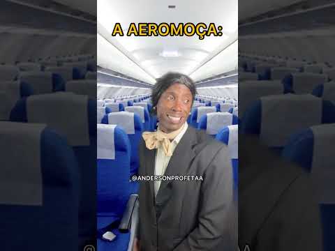 A AEROMOÇA- PARTE 5