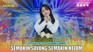 Download lagu AYU CANTIKA - SEMAKIN SAYANG SEMAKIN KEJAM I Mahesa Music mp3