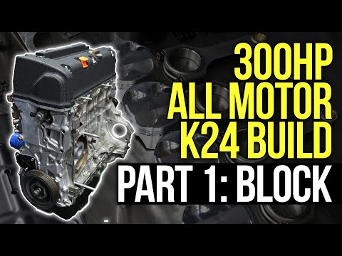 Building a K24 Engine: Part 1 -  Engine Block Assembly