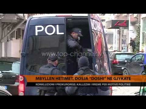 Mbyllen hetimet; dosja "doshi" në Gjykatë - Top Channel Albania - News - Lajme