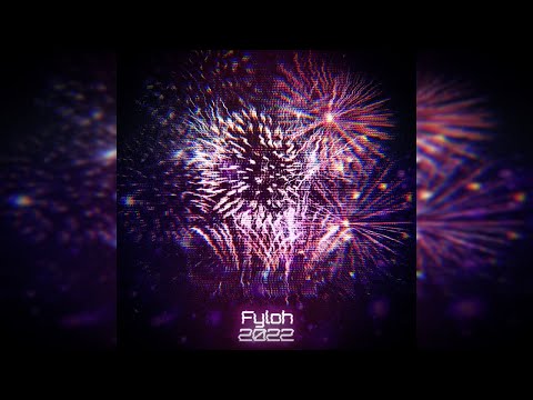 Fyloh - 2022 (OFFICIAL VISUALIZER)