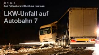 preview picture of video 'A7: LKW-Unfall bei Bad Fallingborstel (29.01.2015)'