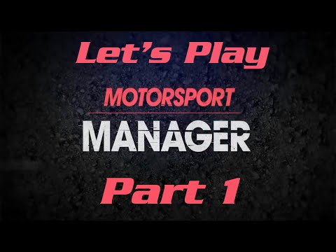 Motorsport Manager: Let's Play - Part 1 'PSL Racing Is Born'
