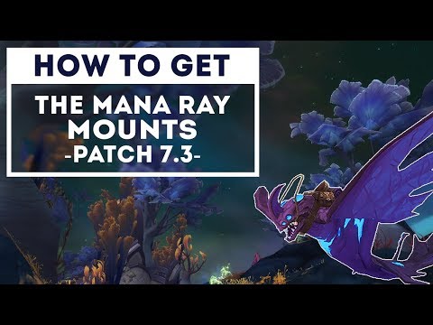 How to Get the Mana Ray Mounts - Patch 7.3