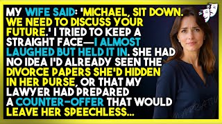 My Wife Had &#39;The Talk&#39; About My Future—I Stayed Calm, Already Knowing Her Secret Plans!