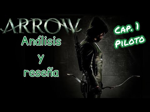 Arrow 1x01, piloto | RE SUBIDO | El encapuchado | Análisis y reseña | EL NICHO