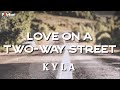 Kyla Love On A Two Way Street Official Lyric Video