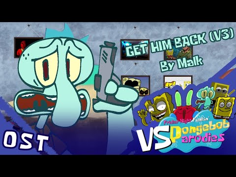 Spongebob parodies V3 OST | Get him back (V3)