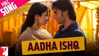 Aadha Ishq - Full Song | Band Baaja Baaraat | Ranveer Singh | Anushka Sharma | Shreya Ghoshal