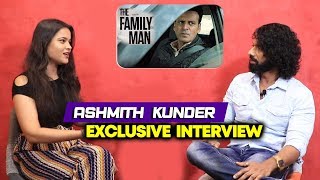 Exclusive Chit-Chat With Ashmith Kunder | The Family Man video