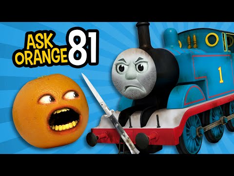 惱人的橙子 - 問橙子#81。托馬斯的恐怖引擎！！！"。 (Annoying Orange - Ask Orange #81: Thomas the TERROR Engine!!!)