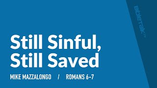 Still Sinful, Still Saved