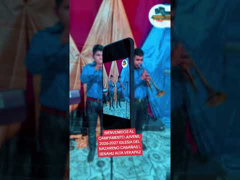 BIENVENIDOS AL CAMPAMENTO JUVENIL 2026-2027 IGLESIA DEL NAZARENO CABAÑAS I, SENAHU ALTA VERAPAZ