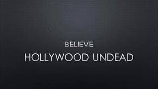 Hollywood Undead | Believe (Lyrics)