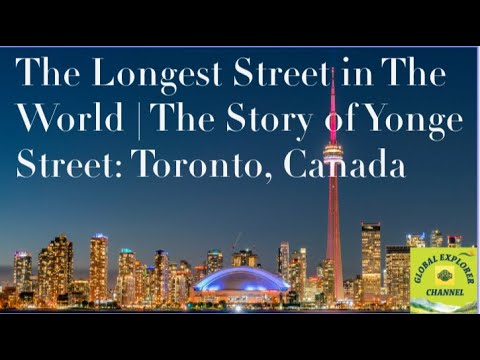 The Longest Street in The World | The Story of Yonge Street: Toronto, Canada