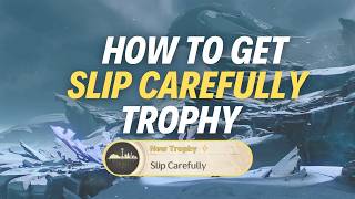 HOW TO GET “SLIP CAREFULLY” TROPHY - Wuthering Waves