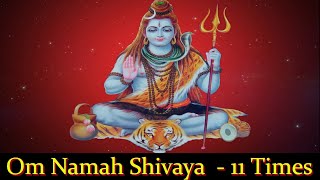 The very Powerful Om Namah Shivaya Mantra - 11 rep